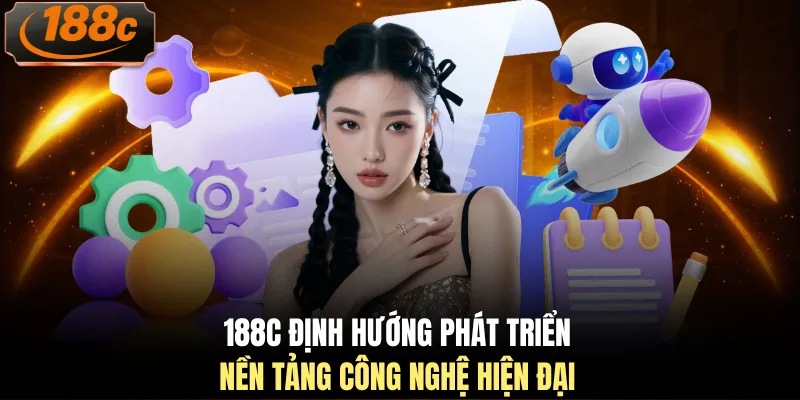 188c định hướng phát triển nền tảng công nghệ hiện đại 