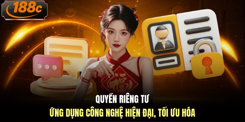 Quyền riêng tư ứng dụng công nghệ hiện đại, tối ưu hóa